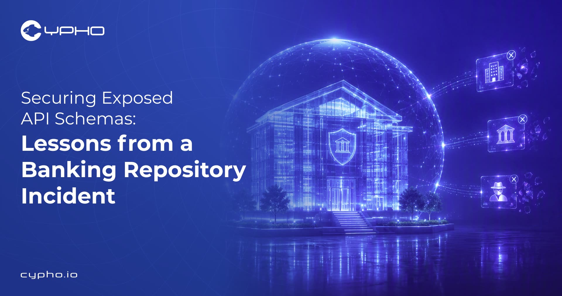 Securing Exposed API Schemas: Lessons from a Banking Repository Incident
