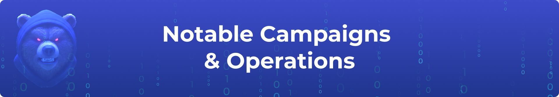 Notable Campaigns & Operations
