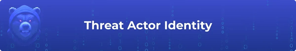 Threat Actor Identity
