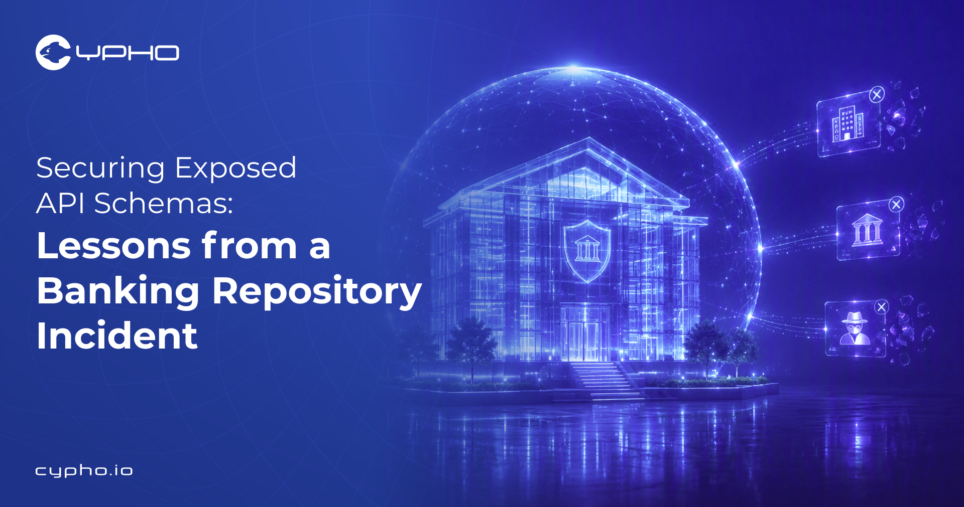 Securing Exposed API Schemas: Lessons from a Banking Repository Incident